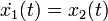 \dot{x_1}(t) = x_2(t)