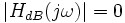 |H_{dB}(j\omega)|=0\ 