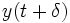 y(t + \delta)\ 