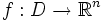 f : D \to \mathbb{R}ˆn