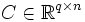  C \in \mathbb{R}ˆ{q\times n} 