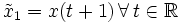 \tilde{x}_1 = x(t + 1) \, \forall \, t \in \mathbb{R}