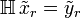 \mathbb{H} \, \tilde{x}_r = \tilde{y}_r